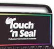 Touch 'N Seal